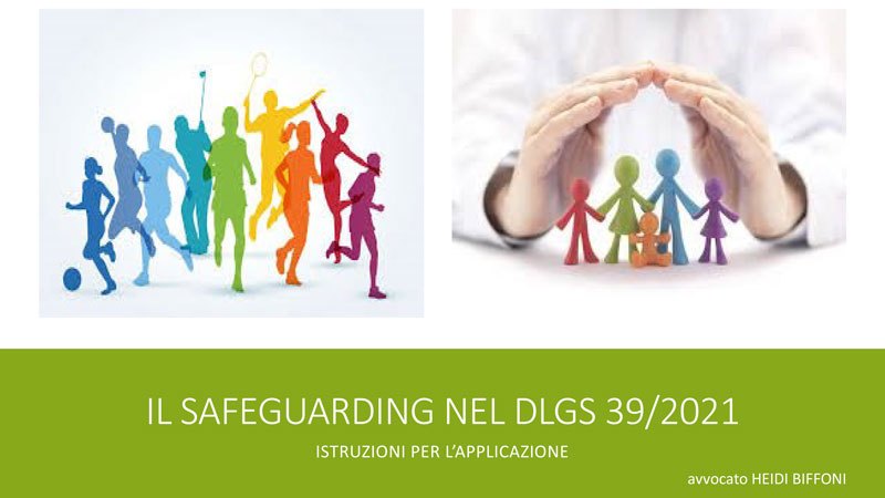 Il Safeguarding nel Dlgs 39/2021 – Istruzioni per l’applicazione